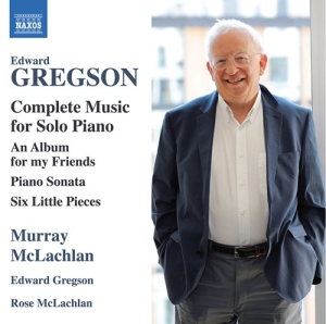 Gregson Edward - Complete Music For Solo Piano ryhmässä CD @ Bengans Skivbutik AB (3840803)