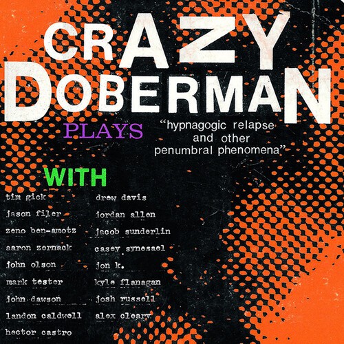 Crazy Doberman - Hypnogogic Relapse And Other Penumb ryhmässä VINYYLI / Rock @ Bengans Skivbutik AB (3841015)