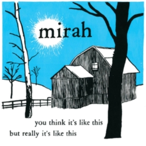 Mirah - You Think It's Like This But Really ryhmässä VINYYLI @ Bengans Skivbutik AB (3841036)