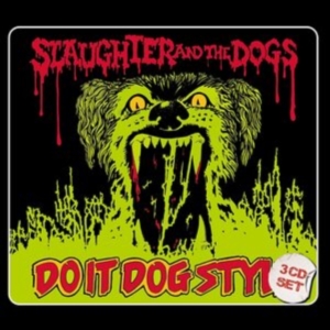 Slaughter And The Dogs - Do It Dog Style ryhmässä CD @ Bengans Skivbutik AB (3841099)