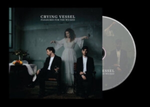 Crying Vessel - Pleasures For The Wicked ryhmässä CD @ Bengans Skivbutik AB (3841108)