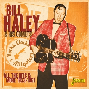 Bill -& His Comets- Haley - Rocks, Clocks & Alligators ryhmässä CD @ Bengans Skivbutik AB (3841455)