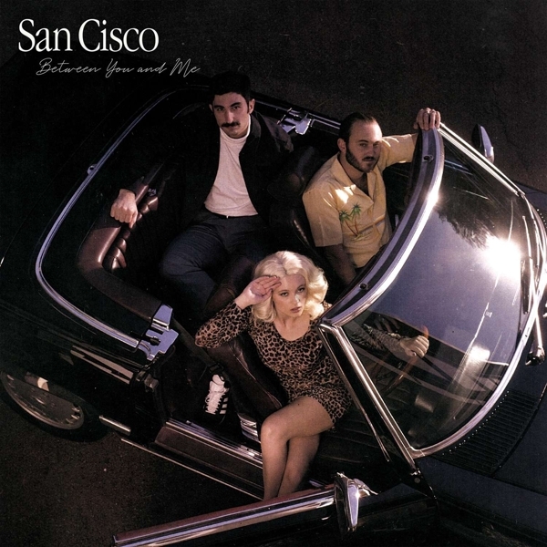 San Cisco - Between You And Me ryhmässä CD / Myydyimmät @ Bengans Skivbutik AB (3841856)