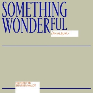 Sennenvaldt Henriette - Something Wonderful ryhmässä CD @ Bengans Skivbutik AB (3842217)