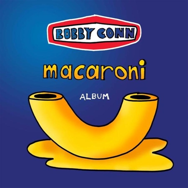 Conn Bobby - Macaroni ryhmässä CD / Pop @ Bengans Skivbutik AB (3842281)