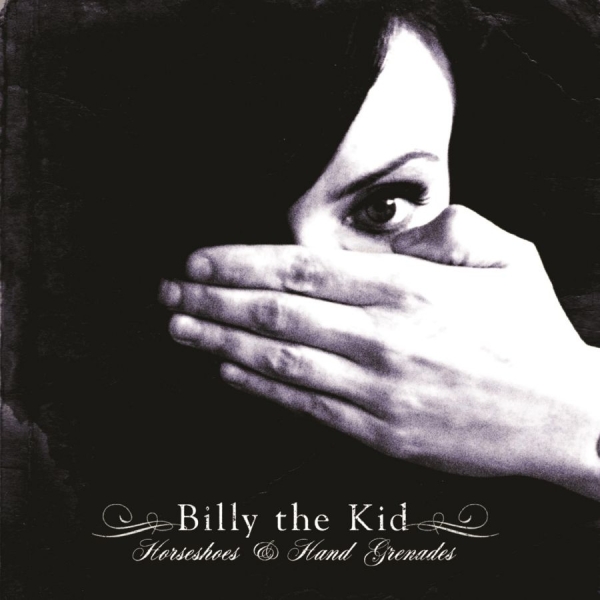 Billy The Kid - Horseshoes And Hand Grenades ryhmässä CD / Pop @ Bengans Skivbutik AB (3842612)