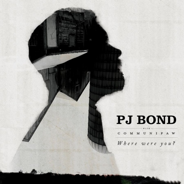 Pj Bond - Where Were You? ryhmässä CD / Myydyimmät @ Bengans Skivbutik AB (3842647)