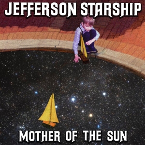 Jefferson Starship - Mother Of The Sun ryhmässä CD @ Bengans Skivbutik AB (3842898)