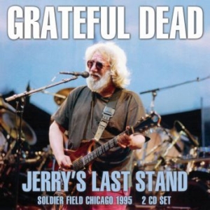 Grateful Dead - Jerry's Last Stand (2 Cd Broadcast ryhmässä CD @ Bengans Skivbutik AB (3842900)