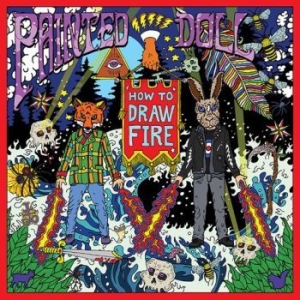 Painted Doll - How To Draw Fire ryhmässä CD @ Bengans Skivbutik AB (3842925)