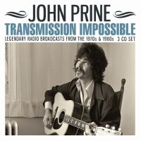 Prine John - Transmission Impossible (3Cd) ryhmässä CD @ Bengans Skivbutik AB (3843768)