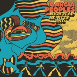 Garcia Peoples - Nightcap At Wits' End ryhmässä CD @ Bengans Skivbutik AB (3844468)