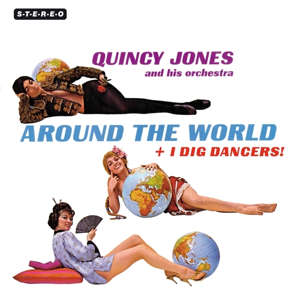 Quincy Jones - Around The World + I Dig Dancers ryhmässä CD / Jazz/Blues @ Bengans Skivbutik AB (3845869)