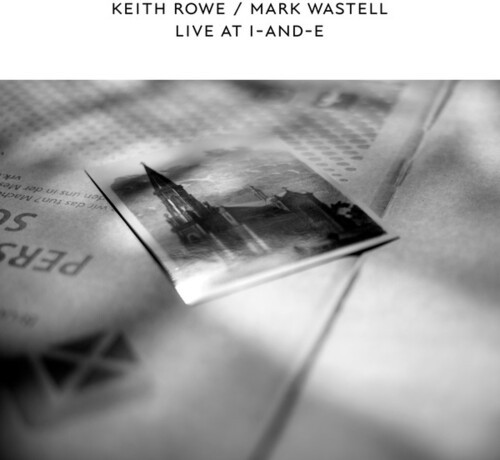 Keith Rowe And Mark Wastell - Live At I-And-E ryhmässä VINYYLI / Rock @ Bengans Skivbutik AB (3846630)