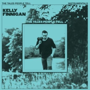 Kelly Finnigan - The Tales People Tell (Instrumental ryhmässä VINYYLI @ Bengans Skivbutik AB (3846690)