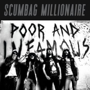 Scumbag Millionaire - Poor & Infamous (Vinyl Lp) ryhmässä VINYYLI @ Bengans Skivbutik AB (3847264)