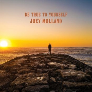 Joey Molland - Be True To Yourself ryhmässä CD @ Bengans Skivbutik AB (3847272)