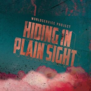 Worldservice Project - Hiding In Plain Sight ryhmässä CD @ Bengans Skivbutik AB (3847475)