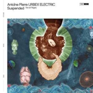Antoine Pierre Urbex Electric - Suspended (Live At Flagey) (Lp) ryhmässä VINYYLI @ Bengans Skivbutik AB (3847530)