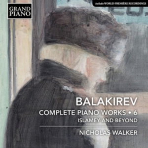Balakirev Mily - Complete Piano Works, Vol. 6: Islam ryhmässä CD @ Bengans Skivbutik AB (3847534)