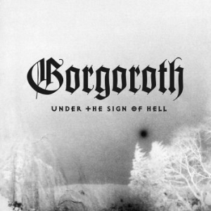 Gorgoroth - Under The Sign Of Hell ryhmässä CD @ Bengans Skivbutik AB (3848262)