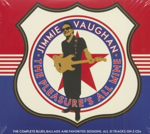 Jimmie Vaughan - Pleasure's All Mine ryhmässä CD @ Bengans Skivbutik AB (3848593)