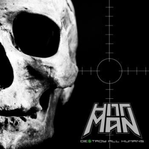 Hittman - Destroy All Humans ryhmässä CD @ Bengans Skivbutik AB (3852447)