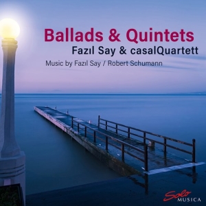 Say Fazil Schumann Robert - Ballads & Quintets ryhmässä CD @ Bengans Skivbutik AB (3852997)