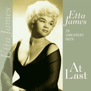 Etta James - At Last:19 Greatest Hits ryhmässä VINYYLI @ Bengans Skivbutik AB (3860431)