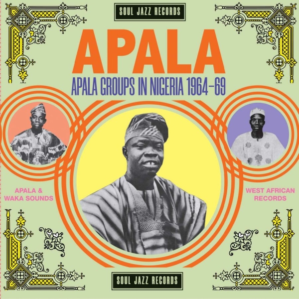 Soul Jazz Records Presents - Apala: Apala Groups In Nigeria 1967 ryhmässä CD / Myydyimmät @ Bengans Skivbutik AB (3862059)