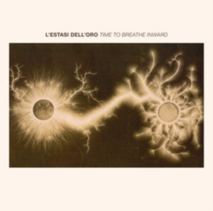 L'estasi Dell'oro - Time To Breathe Inward ryhmässä CD @ Bengans Skivbutik AB (3866087)