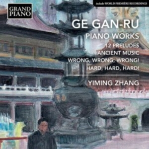 Ge Gan-Ru - Piano Works ryhmässä CD @ Bengans Skivbutik AB (3866206)
