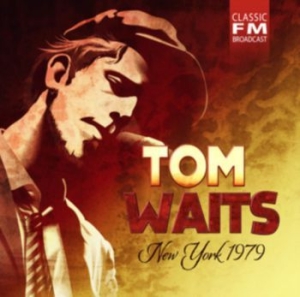 Tom Waits - New York 1979 ryhmässä CD @ Bengans Skivbutik AB (3866994)