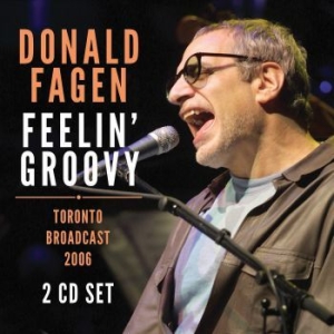 Donald Fagen - Feelin Groovy (2 Cd) (Broadcast Liv ryhmässä CD @ Bengans Skivbutik AB (3867134)