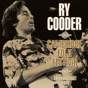 Ry Cooder - Cambridge Folk Festival (Broadcast ryhmässä Minishops / Ry Cooder @ Bengans Skivbutik AB (3867139)