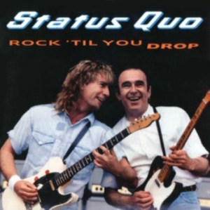 Status Quo - Rock 'til You Drop (Deluxe Edition) ryhmässä CD @ Bengans Skivbutik AB (3874386)