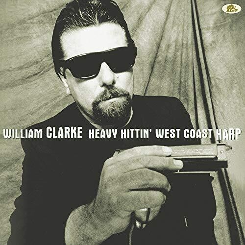 William Clarke - Heavy Hittin' West Coast Harp ryhmässä VINYYLI / Jazz/Blues @ Bengans Skivbutik AB (3875001)