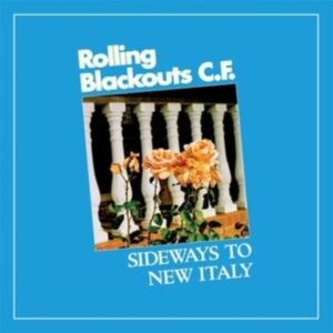 Rolling Blackouts Coastal Fever - Sideways To New Italy ryhmässä CD @ Bengans Skivbutik AB (3890298)