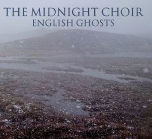 Midnight Choir - English Ghosts ryhmässä CD @ Bengans Skivbutik AB (3894495)