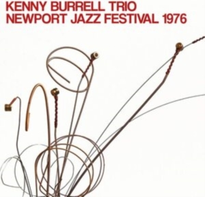 Burrel Kenny (Trio) - Newport Jazz Festival 1976 ryhmässä CD @ Bengans Skivbutik AB (3894504)