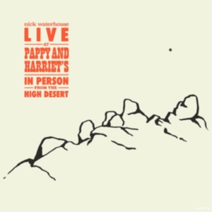 Waterhouse Nick - Live At Pappy & Harriet's - In Pers ryhmässä VINYYLI @ Bengans Skivbutik AB (3900087)