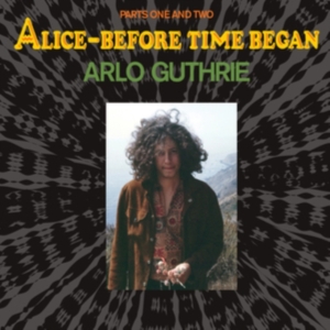 Guthrie Arlo - Alice - Before Time Began ryhmässä VINYYLI @ Bengans Skivbutik AB (3900111)