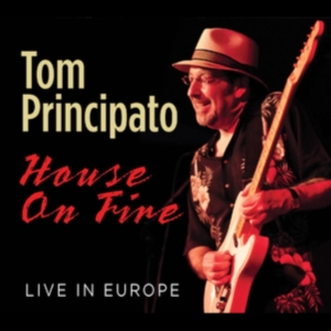 Principato Tom - House On Fire - Live In Europe ryhmässä CD @ Bengans Skivbutik AB (3900154)