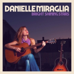 Miraglia Danielle - Bright Shining Stars ryhmässä CD @ Bengans Skivbutik AB (3900158)