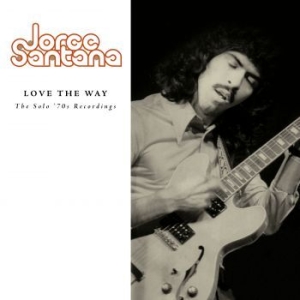 Santana Jorge - Love The Way: The Solo Æ70s Recordi ryhmässä CD @ Bengans Skivbutik AB (3900432)