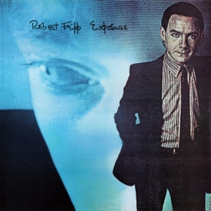Fripp Robert - Exposure (200 G) ryhmässä Minishops / Summers Fripp @ Bengans Skivbutik AB (3901125)