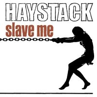 Haystack - Slave Me ryhmässä -Start RSD @ Bengans Skivbutik AB (3901234)