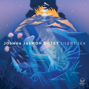 Jaswon Joshua Octet - Silent Sea ryhmässä CD @ Bengans Skivbutik AB (3902023)