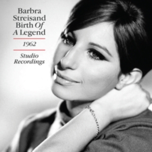 Streisand Barbara - Birth Of A Legend - The 1962 Studio ryhmässä Minishops / Barbra Streisand @ Bengans Skivbutik AB (3902105)