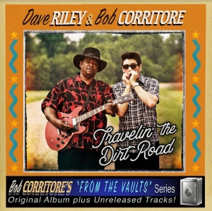Riley Dave & Bob Corritore - Travelin' The Dirt Road ryhmässä CD @ Bengans Skivbutik AB (3902117)